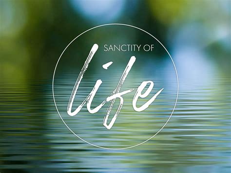 Sanctity of Life - North Umpqua Bible Fellowship