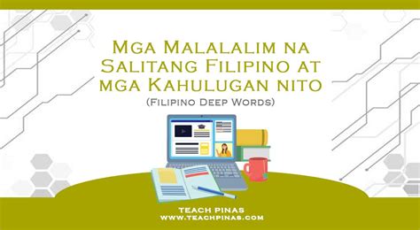 Malalalim Na Salitang Filipino At Ang Mga Kahulugan Teach Pinas