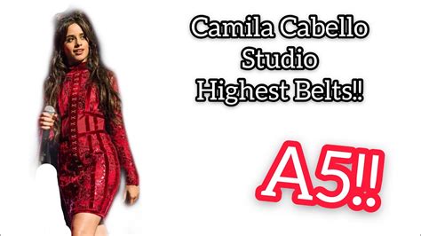 Camila Cabello Highest Studio Belts E A Youtube
