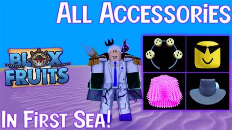 All Accessories Locations In First Sea Blox Fruits Youtube