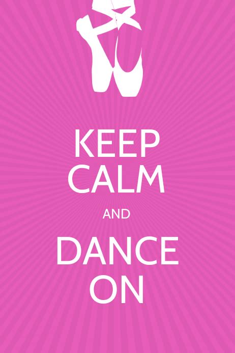 Copy Of Keep Calm And Dance On Poster Template Postermywall