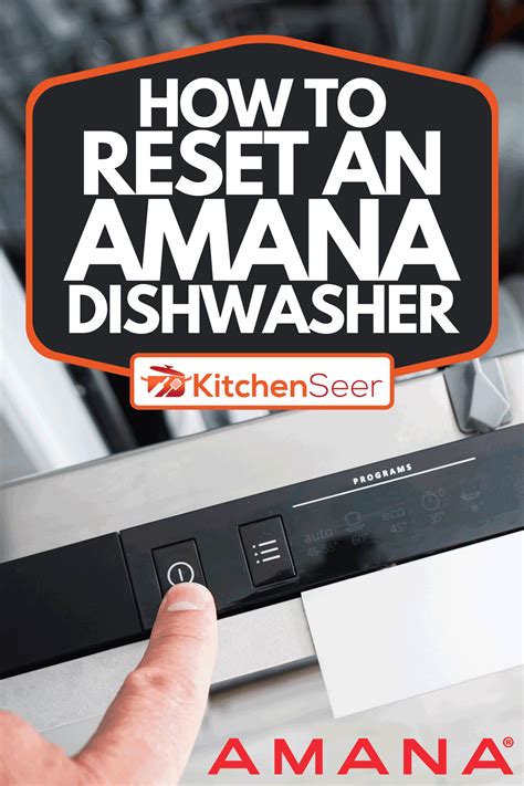 How To Reset An Amana Dishwasher - Kitchen Seer