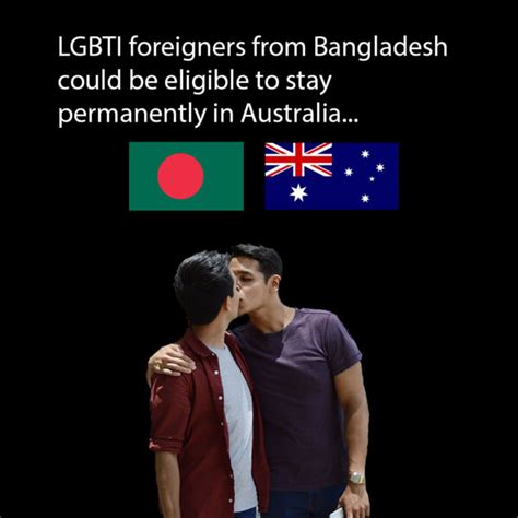 Are You A Lgbt Gay Lesbian From Bangladesh Living In Australia