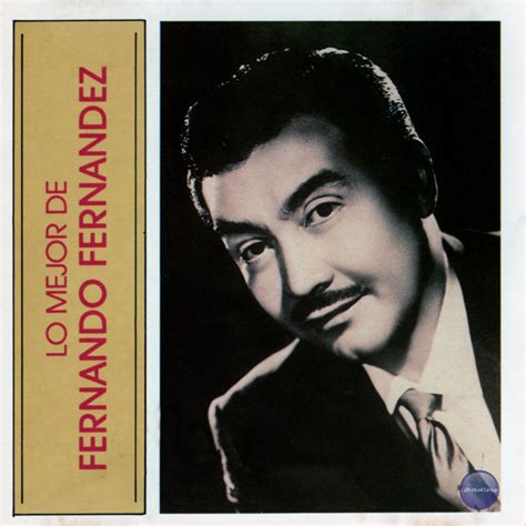 Lo Mejor De Fernando Fernandez Album By Fernando Fernandez Spotify