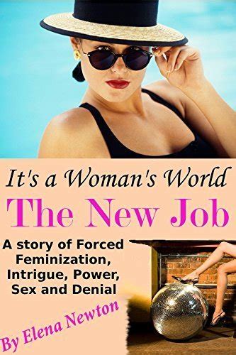 Its A Womans World The New Job A Story Of Forced Feminization