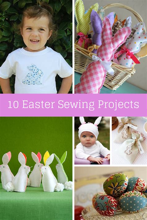 Ten Easter Sewing Projects Sew Delicious Easter Sewing Projects