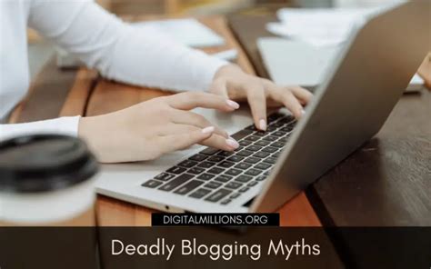 10 Deadly Blogging Myths How To Avoid Them And Succeed