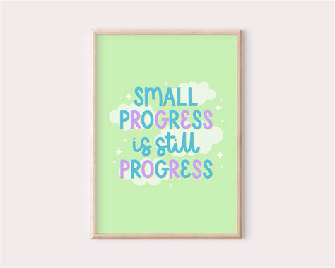 Small Progress Is Still Progress Print Positive Quotes Etsy