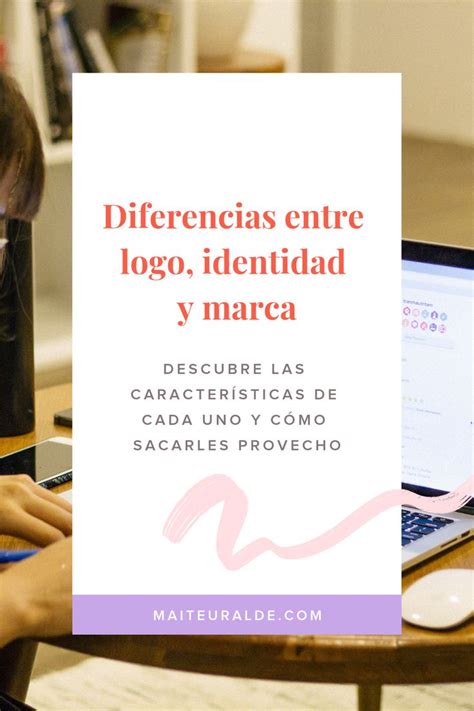 Descubre las diferencias entre logo identidad y marca Maite Uralde Identidad Diseño de