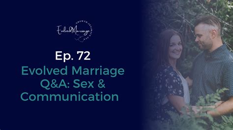 Evolved Marriage Qanda Sex And Communication