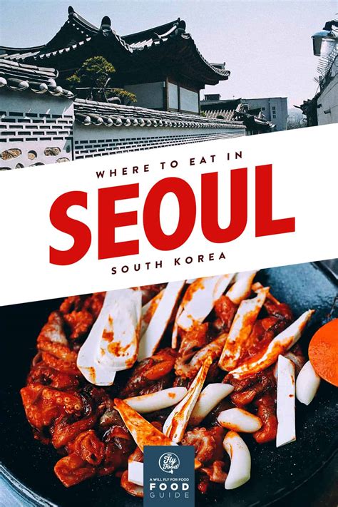 25 Seoul Restaurants Youll Want To Fly For Will Fly For Food