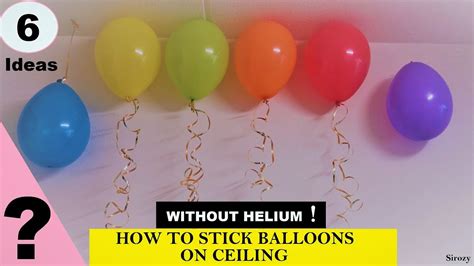 How To Make Balloon Float Without Helium 6 Ideas How To Stick Balloons On Ceiling Without