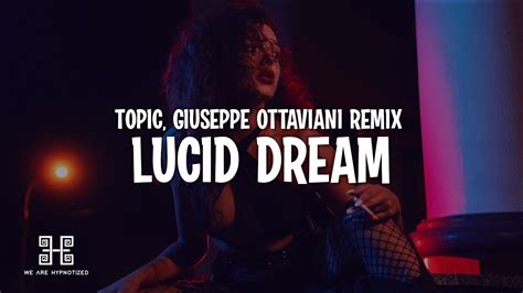 Topic Lucid Dream Giuseppe Ottaviani Remix YouTube