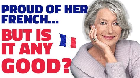 Helen Mirren Speaks French Eloquently What Can We Learn Celebrities