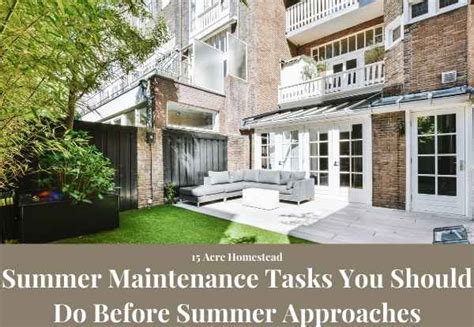 Summer Maintenance Tasks For Your Home 15 Acre Homestead