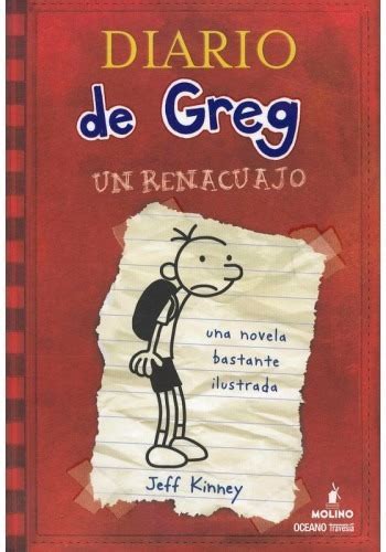 ¡hay mucha información que deberías leer! Libro El Diario De Greg 1 - Jeff Kinney - Un Renacuajo ...