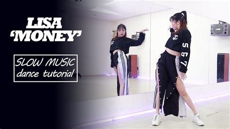 lisa money dance tutorial chorus dance break mirrored slow music youtube
