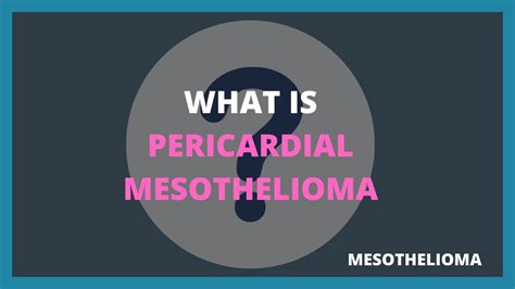 Pericardial Mesothelioma Overview Mesothelioma Respirework Youtube