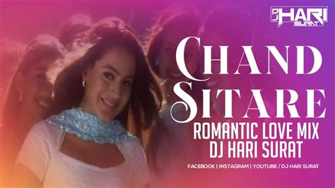 Chand Sitare Romantic Love Retro Mix Remix Dj Hari Surat Youtube
