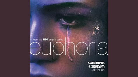 All For Us From The Hbo Original Series Euphoria Youtube