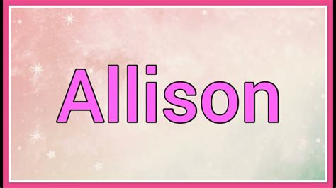 Allison Name Origin Youtube