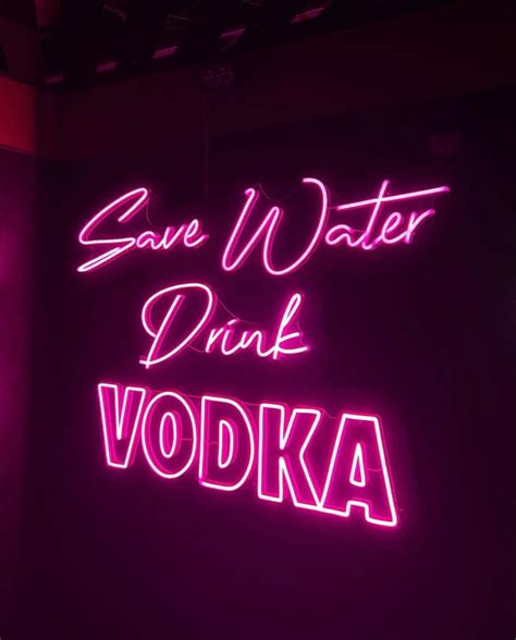Save Water Drink Vodka Neon Aesthetic Quote Aesthetic Neon Signs