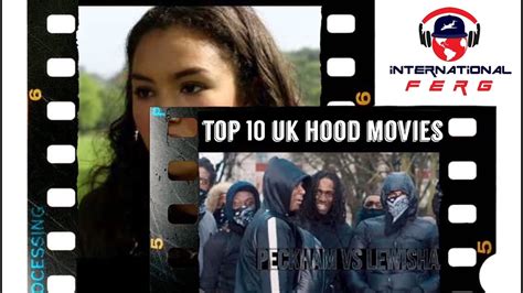 My Top 10 Uk Hood Movies Youtube