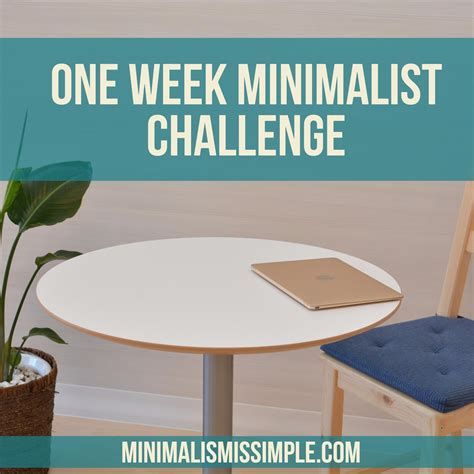 One Week Minimalist Challenge Minimalismissimple Minimalist Challenge