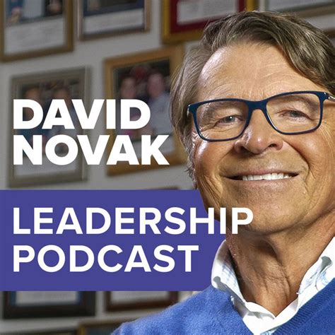 David Novak Leadership Podcast Podcast On Spotify