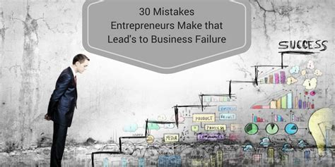 30 Mistakes Entrepreneurs Make That Lead To Business Failure Blogs
