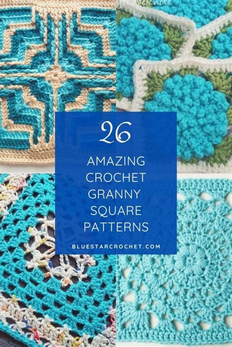 25 Amazing Granny Square Granny Crochet Patterns Blue Star Crochet 2022