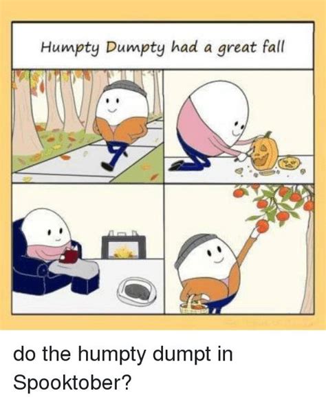 Image Result For Humpty Dumpty Had A Great Fall Meme