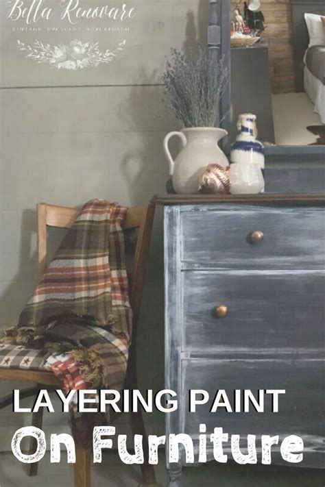 The Easy No Fail Way To Layering Paint On Furniture Painted Furniture