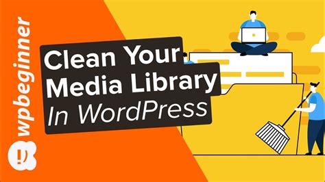 How To Clean Up Your Wordpress Media Library 2 Easy Methods Youtube