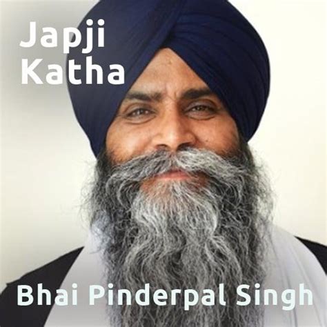 Japji Sahib Katha Bhai Pinderpal Singh Gurbani Collection Online