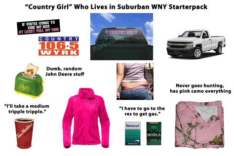 Country Girl Who Lives In Suburban WNY Starterpack R Starterpacks