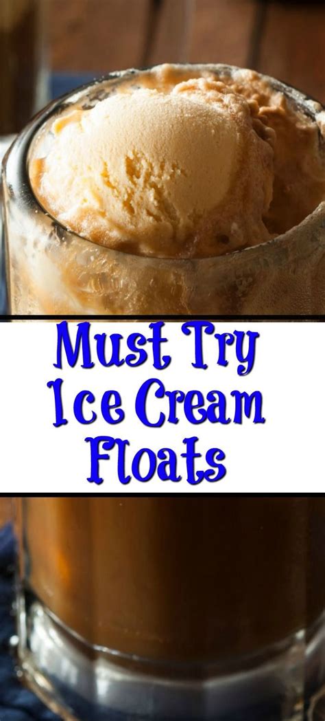 Ice Cream Floats The Perfect Way To Cool Down In The Summer Or A Treat