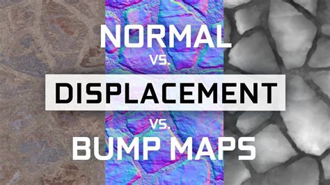 Normal Vs Displacement Vs Bump Maps Differences And When To Use Which