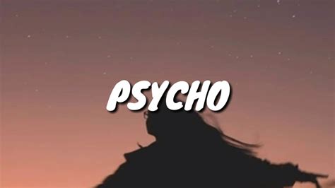 Psycho Lyrics Youtube