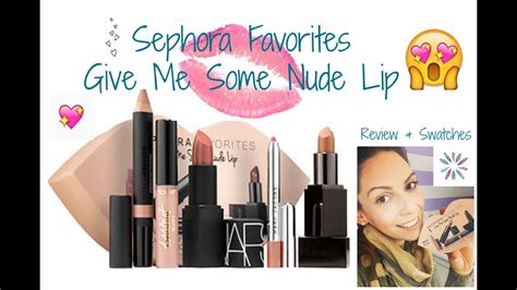 Sephora Favorites Give Me Some Nude Lips Review Swatches Youtube