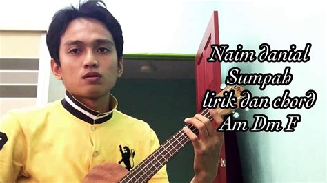 Music naim daniel sumpah lirik 100% free! Naim daniel(Sumpah) lirik and chord standard chord cover ...