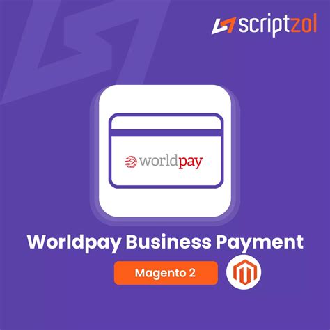 Magento 2 Worldpay Business Payment | Secure & Reliable Business