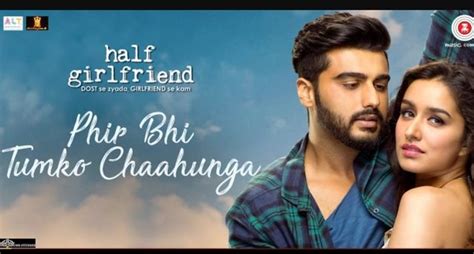 Phir Bhi Tumko Chahunga Lyrics Half Girlfriend Arijit Singh