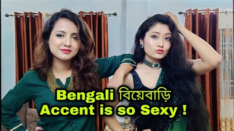 Bengali Accent Is So Sexy Bengali Biye Bari Accent Is So Sexy Say It Again Bengali Accent