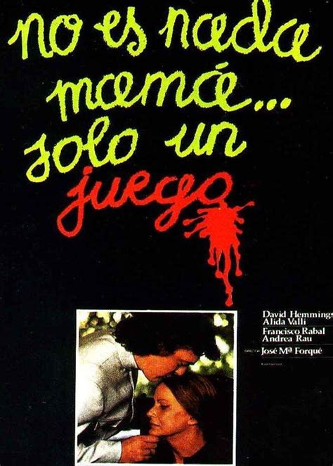 Reparto De No Es Nada Mamá Sólo Un Juego Película 1974 Dirigida Por José María Forqué La