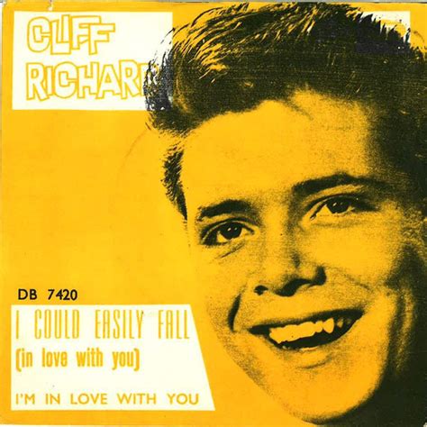 Cliff Richard I Could Easily Fall In Love With You Im In Love
