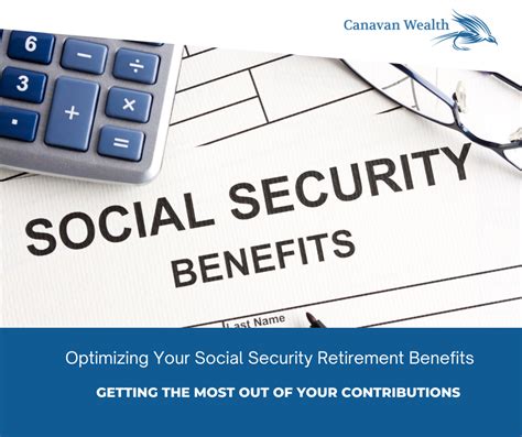 Optimizing Your Social Security Retirement Benefits Canavan Wealth