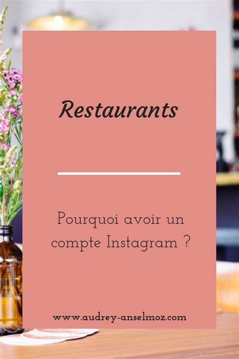 Pourquoi ton restaurant doit être sur Instagram Audrey Anselmoz Restaurantes Instagram