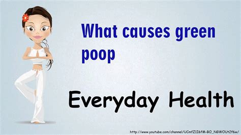 What Causes Green Poop Youtube