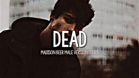 Madison Beer Dead Male Version Lyrics Youtube